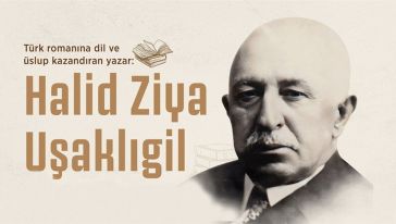 Türk Romancılığının Öncüsü: Halid Ziya Uşaklıgil