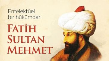 Entelektüel Bir Hükümdar: Fatih Sultan Mehmet