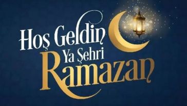 "Ramazan Ayı; Rahmetin, Bereketin, Hikmetin, Sabrın ve Sıhhatin Ayı"