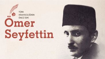 Türk Hikayeciliğinin Öncü İsmi: Ömer Seyfettin