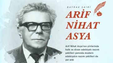 Yolu Malatya'dan da Geçen Bir Büyük Vatan Şairi: Arif Nihat Asya