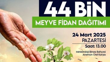 44 Bin Adet Meyve Fidanı Desteği Sağlanacak