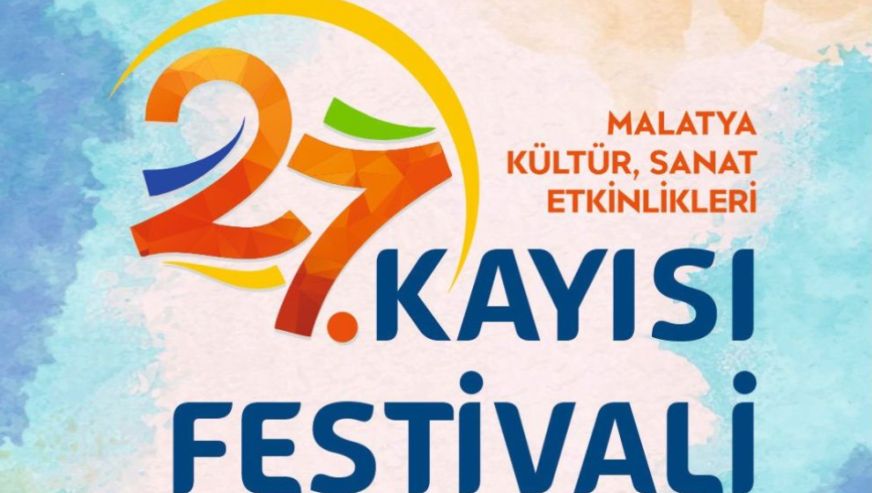 27. Kayısı Festivali ve Kültür Sanat Etkinlikleri 25- 27 Temmuz'da