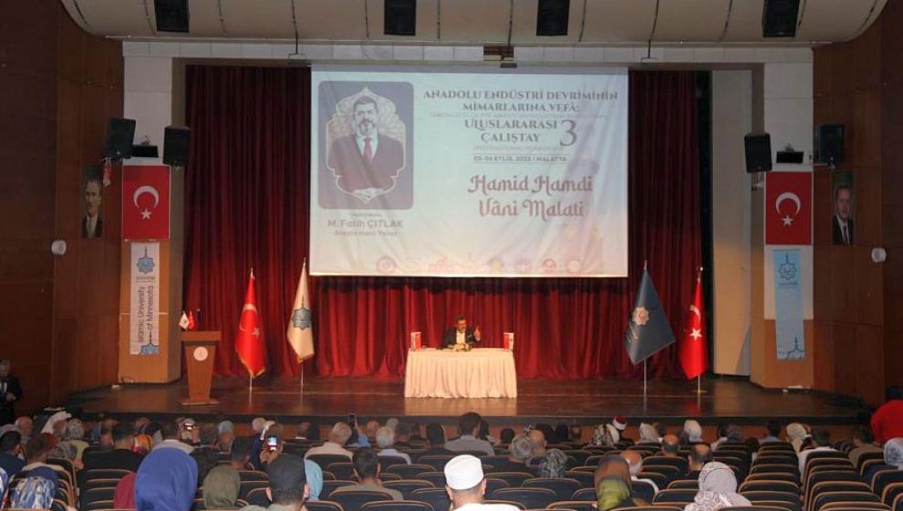 “Anadolu Endüstri Devrimi'nin Mimarlarına Vefa: Hamid Hamdi Vânî Malatî” Çalıştayı