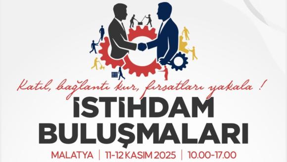 'İstihdam Buluşmaları Malatya' 11 Kasım'da Başlıyor