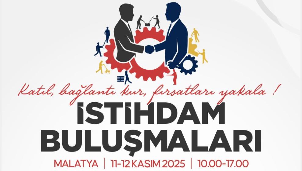 'İstihdam Buluşmaları Malatya' 11 Kasım'da Başlıyor