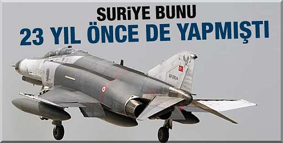 Suriye 23 Yıl Önce de Türk Uçağını Vurmuştu...