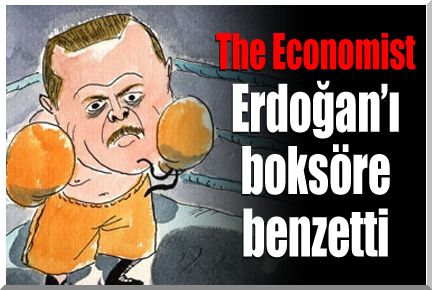 Economist Erdoğan'ı Boksöre Benzetti...