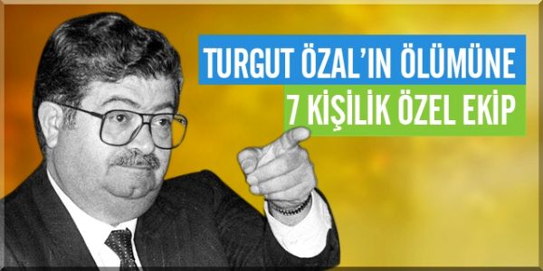 Turgut Özal'ın Ölümüne Özel Ekip...