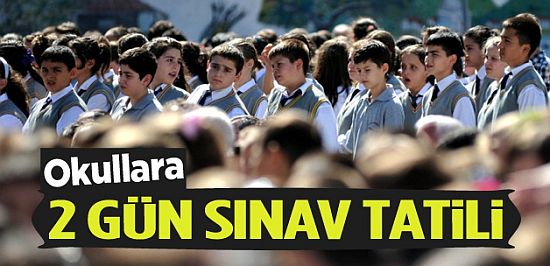 Okullara 2 Gün Sınav Tatili