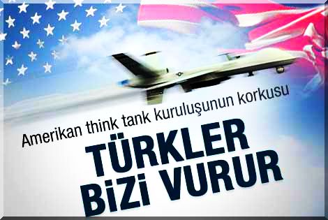 ABD'nin Korkusu: "Türkler Bizi Vurur"