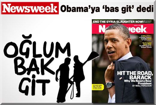 Newsweek, Obama'ya 'Çek Git' Dedi...