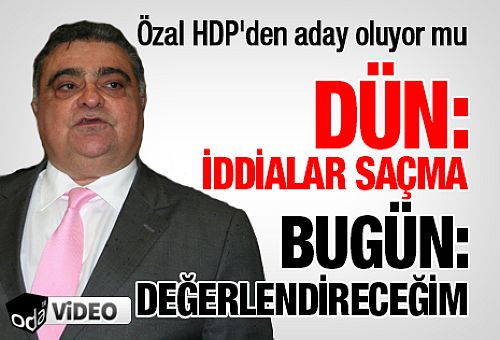 Özal da HDP'ye Niyetli..