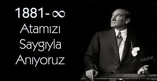 “Atatürk Kahraman Bir Asker, Saygın Bir Liderdir”