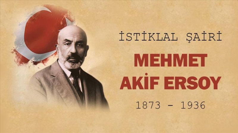 İstiklal Şairi Mehmet Akif Ersoy Anılıyor